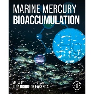Marine Mercury Bioaccumulation - by  Luiz Drude de Lacerda (Paperback) - 1 of 1