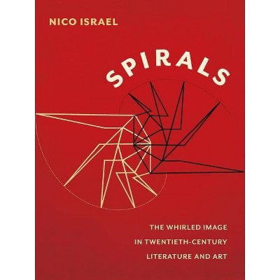 Spirals - (Modernist Latitudes) by  Nico Israel (Hardcover)