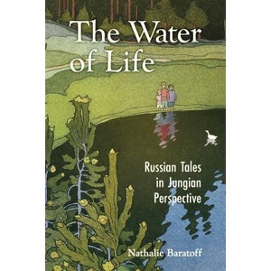 The Water of Life - by  Nathalie Baratoff (Paperback) - 1 of 1