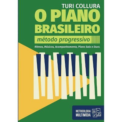 O PIANO BRASILEIRO - Metodo Progressivo - Turi Collura - (Paperback)