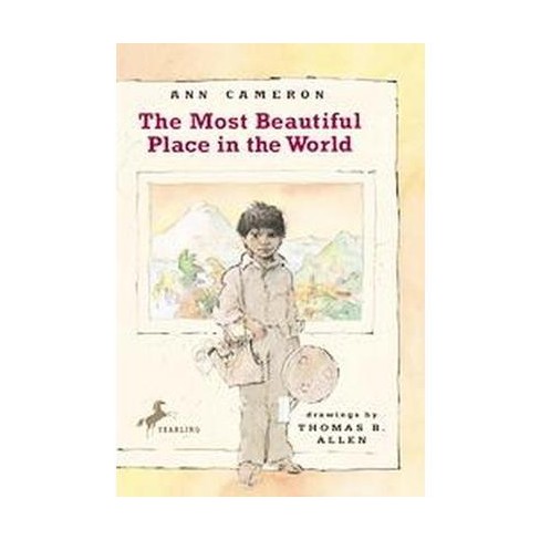 The Most Beautiful Place in the World - by  Ann Cameron (Paperback) - image 1 of 1