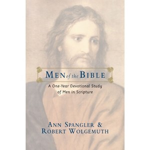 Men of the Bible - by  Ann Spangler & Robert Wolgemuth (Paperback) - 1 of 1