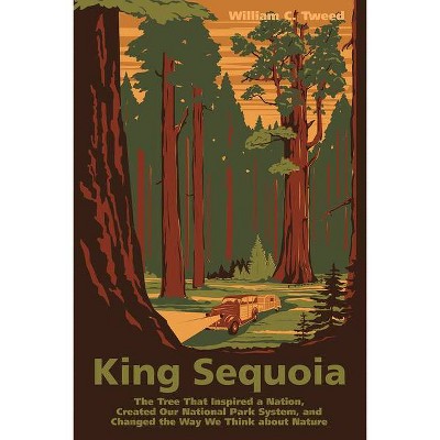 King Sequoia - by  William C Tweed (Paperback)