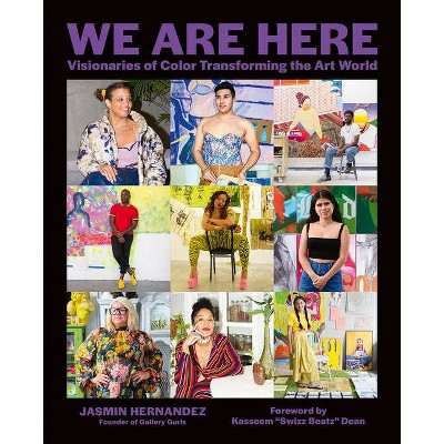 We Are Here - by  Jasmin Hernandez (Hardcover)