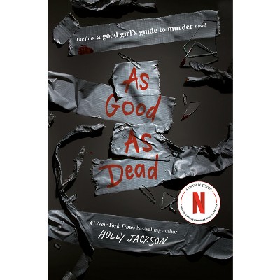 As Good as Dead - (A Good Girl's Guide to Murder) by Holly Jackson