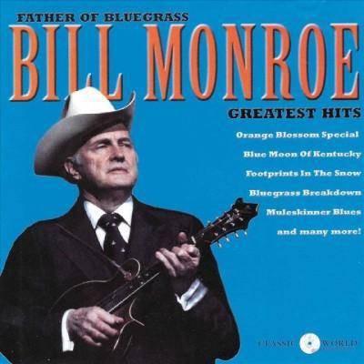 Bill Monroe - Greatest Hits (CD)