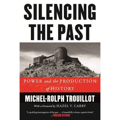 Silencing the Past (20th Anniversary Edition) - 2nd Edition by  Michel-Rolph Trouillot (Paperback)