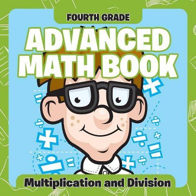 Fourth Grade Advanced Math Books - by  Baby Professor (Paperback)