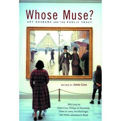 Whose Muse? - by  James Cuno (Paperback)