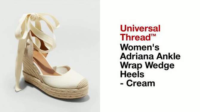 Women's Adriana Ankle Wrap Wedge Heels with Memory Foam Insole - Universal Thread™ Cream, 2 of 6, play video