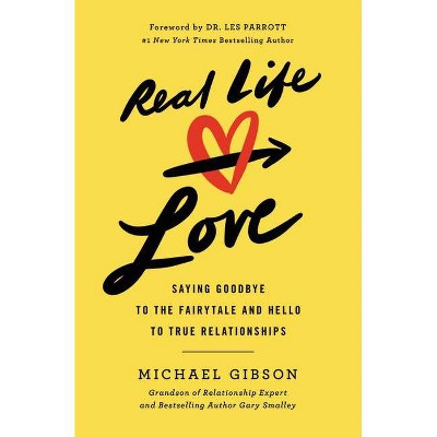 Real Life Love - by  Michael Gibson (Paperback)