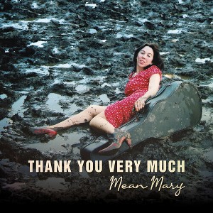 Mean Mary - Thank You Very Much (CD) - 1 of 1