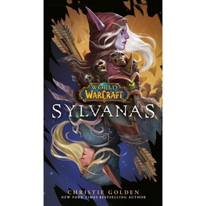 Sylvanas (World of Warcraft) - by  Christie Golden (Paperback) - 1 of 1
