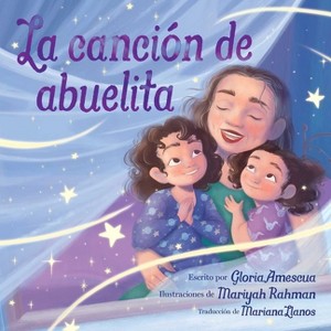 La Canción de Abuelita (Abuelita's Song) - by  Gloria Amescua (Hardcover) - 1 of 1