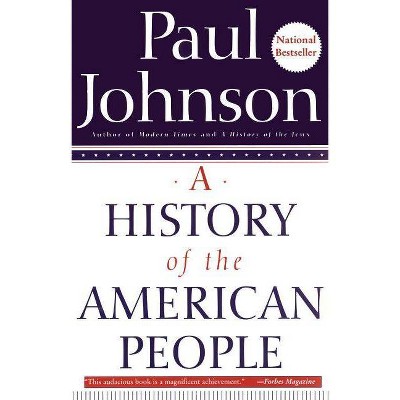 A History of the American People - by  Paul Johnson (Paperback)