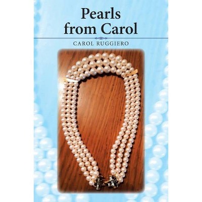 Pearls from Carol - by  Carol Ruggiero (Paperback)