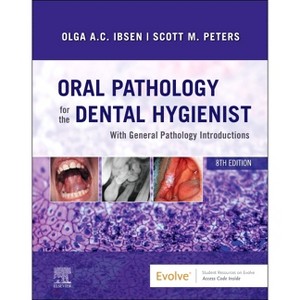 Oral Pathology for the Dental Hygienist - 8th Edition by  Olga A C Ibsen & Scott Peters (Hardcover) - 1 of 1