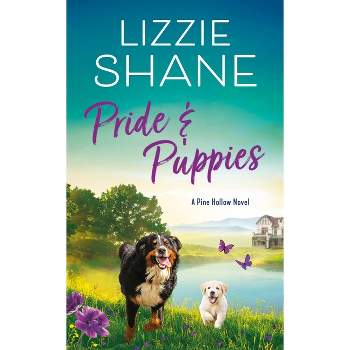 Pride & Puppies - (Pine Hollow) by  Lizzie Shane (Paperback)
