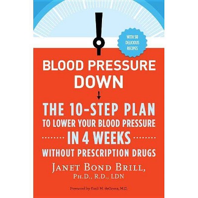 Blood Pressure Down - by  Janet Bond Brill (Paperback)