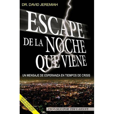 Escape La Noche Que Viene - by  David Jeremiah (Paperback)