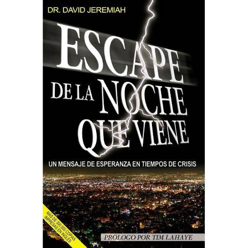 Escape La Noche Que Viene By David Jeremiah Paperback Target