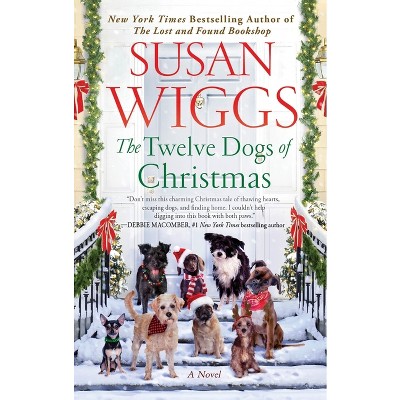 The Twelve Dogs of Christmas - by  Susan Wiggs (Paperback)