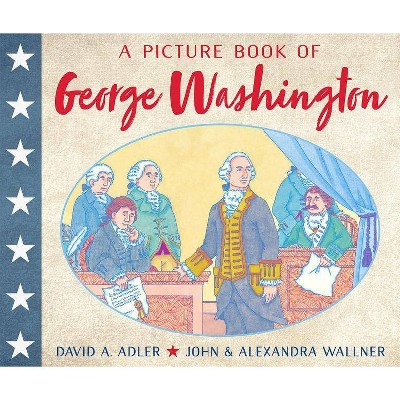 A Picture Book of George Washington - (Picture Book Biography) by  David A Adler (Paperback)