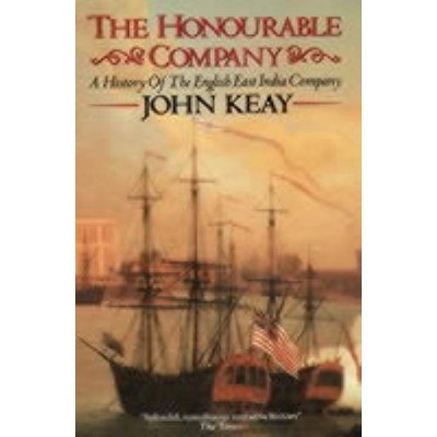 The Honourable Company - by  John Keay (Paperback)