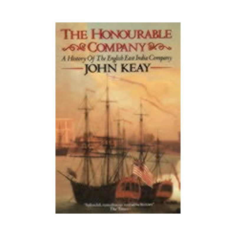 The Honourable Company - by  John Keay (Paperback), 1 of 2
