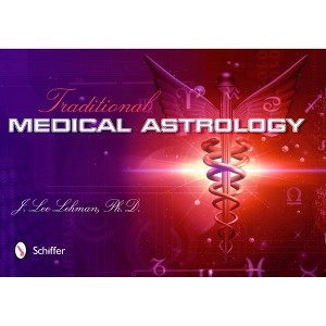 Traditional Medical Astrology - by  J Lee Lehman (Paperback) - 1 of 1