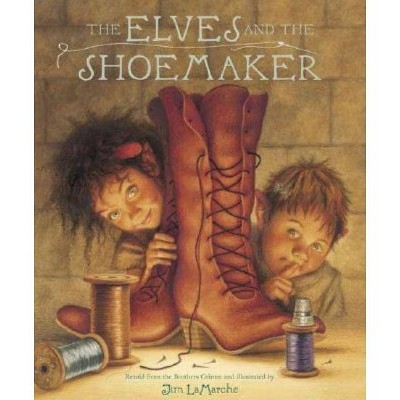 The Elves and the Shoemaker - by  Jim LaMarche (Hardcover)