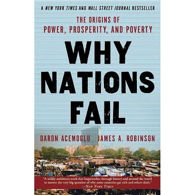  Why Nations Fail - by  Daron Acemoglu & James a Robinson (Paperback) 