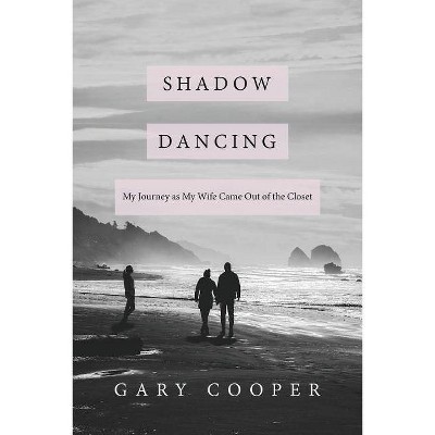 Shadow Dancing - by  Gary Cooper (Paperback)