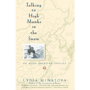 Talking to High Monks in the Snow - by  Lydia Minatoya (Paperback) - 1 of 1