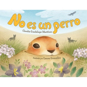 No Es Un Perro - by Claudia Guadalupe Martinez - 1 of 1