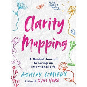 Clarity Mapping - by  Ashley LeMieux (Paperback) - 1 of 1