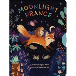 Moonlight Prance - by  Serena Gingold Allen (Hardcover)