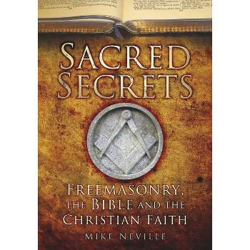Sacred Secrets - 2nd Edition by  Mike Neville (Paperback)