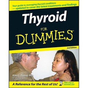 Thyroid for Dummies - (For Dummies) 2nd Edition by  Alan L Rubin (Paperback) - 1 of 1