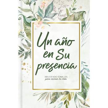 Un Año En Su Presencia - by  B&h Español Editorial (Hardcover)
