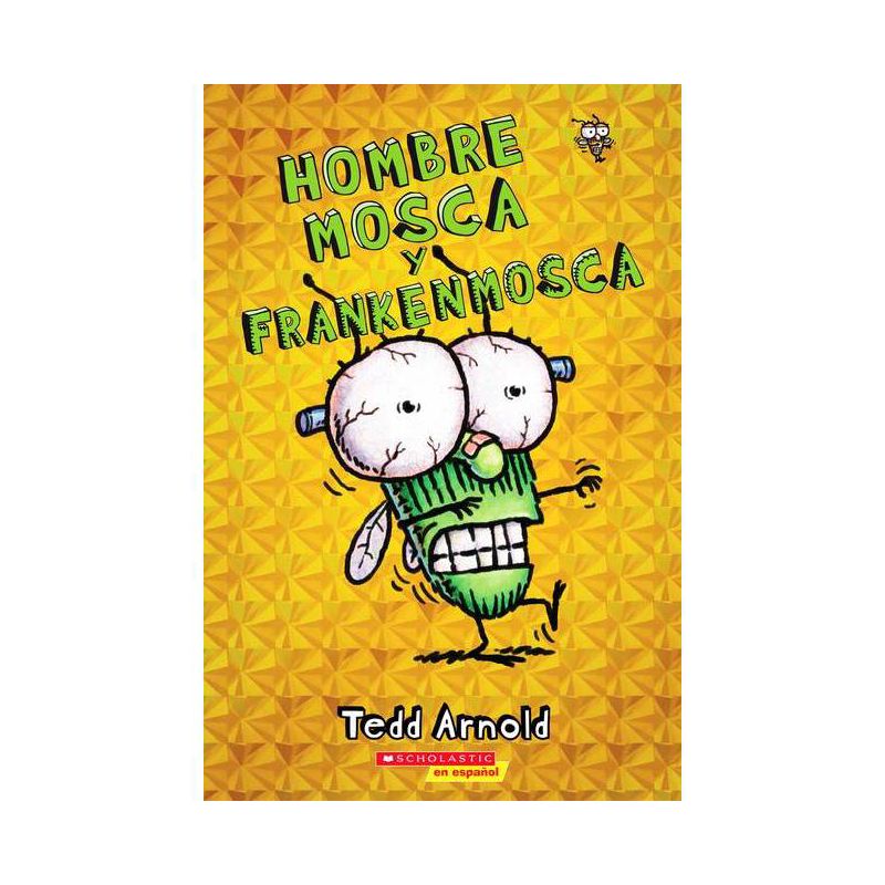 Hombre Mosca Y Frankenmosca (Fly Guy and the Frankenfly) - by  Tedd Arnold (Paperback), 1 of 2