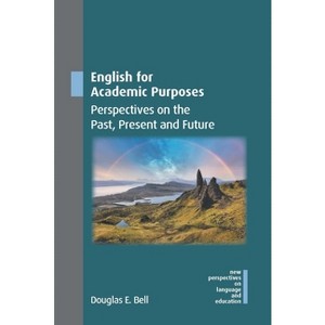 English for Academic Purposes - (New Perspectives on Language and Education) by  Douglas E Bell (Paperback) - 1 of 1