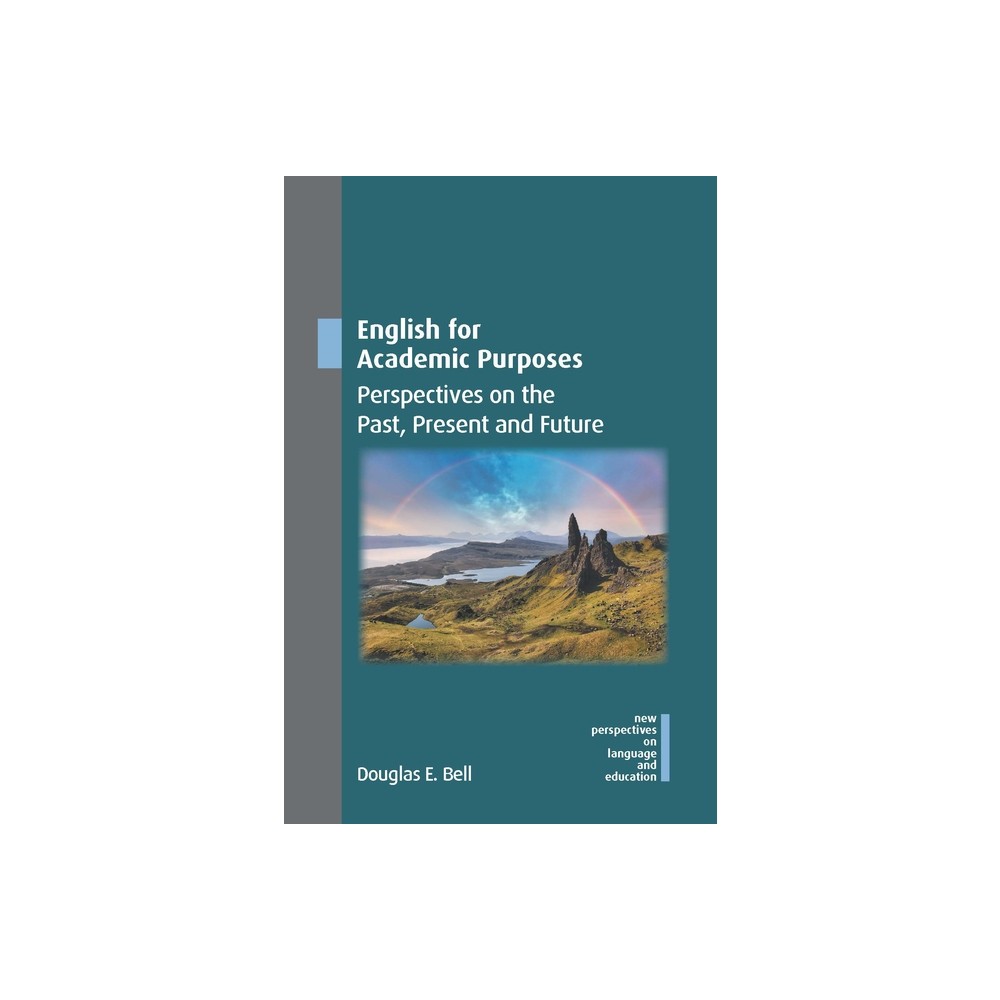 English for Academic Purposes - (New Perspectives on Language and Education) by Douglas E Bell (Paperback)