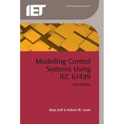 Modelling Control Systems Using Iec 61499 - (Control, Robotics and Sensors) 2nd Edition by  Alois Zoitl & Robert Lewis (Hardcover)