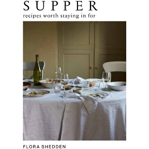 Supper - by  Flora Shedden (Hardcover) - 1 of 1