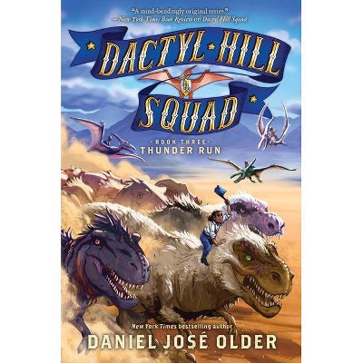 Thunder Run (Dactyl Hill Squad #3), 3 - by  Daniel José Older (Hardcover)