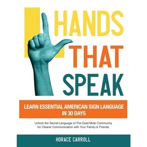 Hands That Speak - by Horace Caroll - 1 of 1