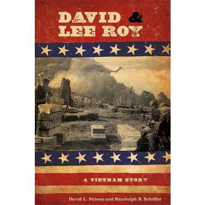 David & Lee Roy - (Modern Southeast Asia) by  David L Nelson & Randolph Schiffer (Hardcover)
