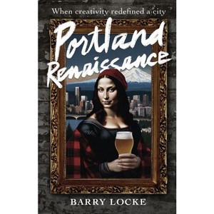 Portland Renaissance - by Barry Locke - 1 of 1