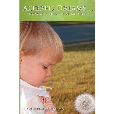 Altered Dreams... - by  Ma Katherine Asbery (Paperback)